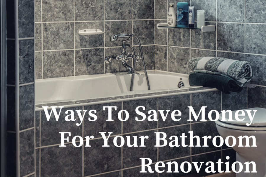 Ways To Save Money For Your Bathroom Renovation